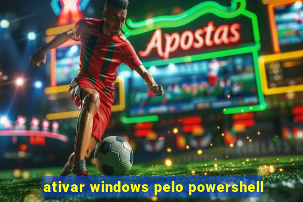 ativar windows pelo powershell